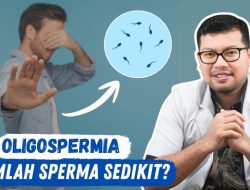 Kenapa jumlah sperma sedikit dan cara mengatasinya
